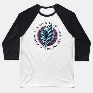 the force is with me Ahsoka Tano Baseball T-Shirt